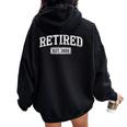 Retired Est 2024 Retirement Grandpa Grandma Women Oversized Hoodie Back Print Black
