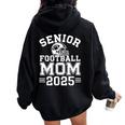 Senior Football Mom Graduation Class Of 2025 Senior 25 Women Oversized Hoodie Back Print Black