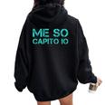 Me So Capito Io Divertente Regalo Dialetto Romano Felpa con cappuccio oversize da donna con stampa posteriore Black