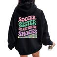 Soccer Sister I'm Just Here For The Snacks Groovy Women Oversized Hoodie Back Print Black
