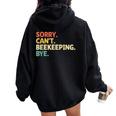 Sorry Can't Apicoltura Bye Bees Apicoltore Apicoltura Felpa con cappuccio oversize da donna con stampa posteriore Black