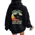 Sorry I Can't I Have Plans With My Cat Girl Felpa con cappuccio oversize da donna con stampa posteriore Black