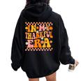 In My Thankful Era Fall Pumpkin Autumn Groovy Thanksgiving Women Oversized Hoodie Back Print Black