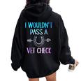I Wouldn't Pass A Vet Check Equestrian Women Women Oversized Hoodie Back Print Black
