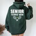 2025 Senior Tennis Mom Team Parent Helper Class Of 2025 Women Oversized Hoodie Back Print Forest