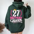 27 Anni Compleanno Donna Birthday Queen 27 27Esimo Felpa con cappuccio oversize da donna con stampa posteriore Forest