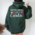 Christmas Shopping Is My Cardio Holiday Xmas Humor Women Oversized Hoodie Back Print Forest
