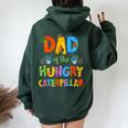 Dad Of The Hungry Caterpillar Cute 1St Birthday Boy Girl Women Oversized Hoodie Back Print Forest