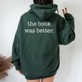 Donna Sarcastic Book Lover The Book Was Better Con Collo A Felpa con cappuccio oversize da donna con stampa posteriore Forest