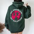 Donna Il Mio Problema Il Mio Pittogramma Mamma Deposizione Uova Mammifero Ornitorinco Amante Con Collo A Felpa con cappuccio oversize da donna con stampa posteriore Forest