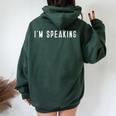 Donna I'm Speaking Donna Ragazze Ragazze Ragazze Ragazzi Con Collo A Felpa con cappuccio oversize da donna con stampa posteriore Forest