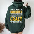 Dad Saying I Have The Best Daughter But She's Crazy Felpa con cappuccio oversize da donna con stampa posteriore Forest