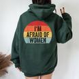 I'm Afraid Of Divertido Iniciador De Conversación Con Texto En Inglés I'm Afraid Of Women Women Oversized Hoodie Back Print Forest
