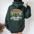 Let The 8Th Grade Adventure Begin Back To School Teachers Women Oversized Hoodie Back Print Forest