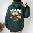 Nope Pug T Pigro Divertente Bambini Donne Uomini Cane Amante Regalo Felpa con cappuccio oversize da donna con stampa posteriore Forest