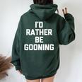 Preferirei Essere Gooning Divertente Detto Sarcastico Ragazzi Cool Men Felpa con cappuccio oversize da donna con stampa posteriore Forest
