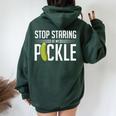Stop Staring At My Pickle Sarcastic Adult Humor Women Oversized Hoodie Back Print Forest