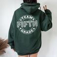 Team Fifth Grade Teacher Student Squad Team 5Th Grade School Women Oversized Hoodie Back Print Forest