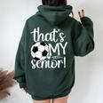 That's My Soccer Senior Mom 2025 Soccer Senior Mama 2025 Women Oversized Hoodie Back Print Forest