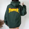 Trapper Divertente Dicendo Sarcastica Novità Hip Hop Cool Felpa con cappuccio oversize da donna con stampa posteriore Forest