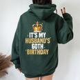 It's My Husband's 60Th Birthday Husband 60 Years Old Wife Women Oversized Hoodie Back Print Navy Blue