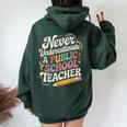 Never Underestimate A Public School Teacher Public Education Women Oversized Hoodie Back Print Navy Blue