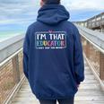 I'm That Educator They Told You About Teacher Educator Women Oversized Hoodie Back Print Forest