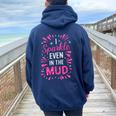 Mud Run Princess I Sparkle Even In Mud Team Girls Atv Mudder Women Oversized Hoodie Back Print Forest