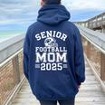 Senior Football Mom Graduation Class Of 2025 Senior 25 Women Oversized Hoodie Back Print Forest