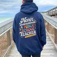Never Underestimate A Public School Teacher Public Education Women Oversized Hoodie Back Print Forest