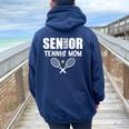 2025 Senior Tennis Mom Team Parent Helper Class Of 2025 Women Oversized Hoodie Back Print Navy Blue