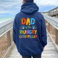 Dad Of The Hungry Caterpillar Cute 1St Birthday Boy Girl Women Oversized Hoodie Back Print Navy Blue