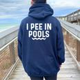 I Pee In Pools Jokes Sarcastic Sayings Vacation Women Oversized Hoodie Back Print Navy Blue