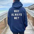 Why Always Me Sarcastic Epic Football Celebration Joke Felpa con cappuccio oversize da donna con stampa posteriore Navy Blue