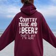 Country Music And Beer Thats Why Im Here Musician Felpa con cappuccio oversize da donna con stampa posteriore Maroon