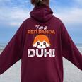 Donna Sono Un Panda Rossoero Con Collo A Felpa con cappuccio oversize da donna con stampa posteriore Maroon