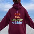 I Am The Enemy Within Rainbow Quote Women Oversized Hoodie Back Print Maroon