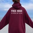 Free Hugs Just Kidding Don't Touch Me Sarcastic Introvert Felpa con cappuccio oversize da donna con stampa posteriore Maroon