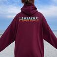 Hawaii Spiaggia Retrò Isola Hawaiano Festa Maui Uomini Donne Felpa con cappuccio oversize da donna con stampa posteriore Maroon