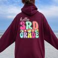 Hello 3Rd Grade Boy Girl Teacher Back To School 3Rd Grade Women Oversized Hoodie Back Print Maroon