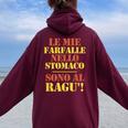 Le Mie Farfalle Nello Stomaco Sono Al Ragù Frase Ironica Felpa con cappuccio oversize da donna con stampa posteriore Maroon