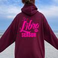 Libra For It's Libra Season Libra Zodiac Sign Women Oversized Hoodie Back Print Maroon
