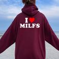 I Love Heart Milfs Day And Mature Women's Felpa con cappuccio oversize da donna con stampa posteriore Maroon