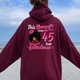 This Queen Makes 45 Look Fabulous 45Th Birthday Queen Afro Women Oversized Hoodie Back Print Maroon
