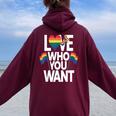 Rainbow Lgbtq Love Who You Want Gay Pride Felpa con cappuccio oversize da donna con stampa posteriore Maroon