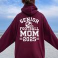 Senior Football Mom Graduation Class Of 2025 Senior 25 Women Oversized Hoodie Back Print Maroon