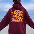 In My Thankful Era Fall Pumpkin Autumn Groovy Thanksgiving Women Oversized Hoodie Back Print Maroon