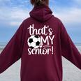 That's My Soccer Senior Mom 2025 Soccer Senior Mama 2025 Women Oversized Hoodie Back Print Maroon