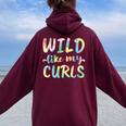 Wild Like My Curls Tie Dye Girls Curly Hair Cute Women Oversized Hoodie Back Print Maroon