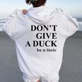 Donna Don't Give A Duck Be A Stoic Umorismo Stoico Con Collo A Felpa con cappuccio oversize da donna con stampa posteriore White